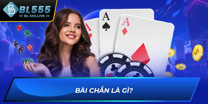 Bài chắn là gì?