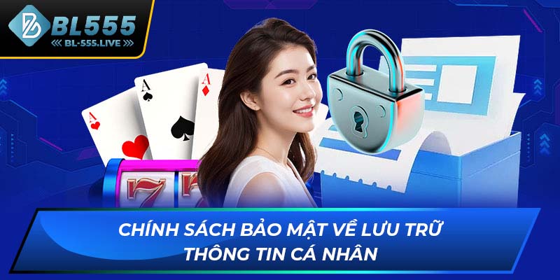 Chính sách bảo mật về lưu trữ thông tin cá nhân