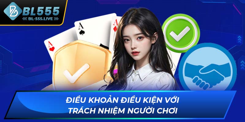 Điều khoản điều kiện với trách nhiệm người chơi