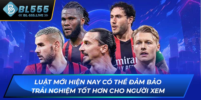 Luật mới hiện nay có thể đảm bảo trải nghiệm tốt hơn cho người xem